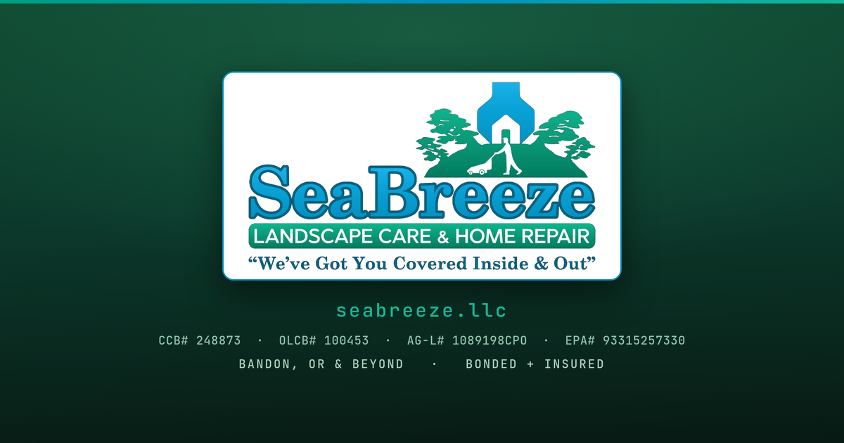 SeaBreeze Landscape and Home Repair, Bandon Oregon: coastal logo in cream and teal on a deep green field.